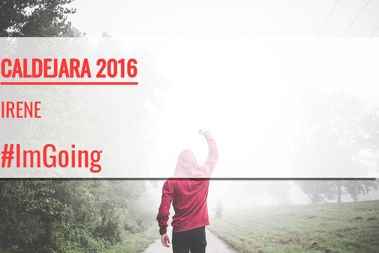 #YoVoy - IRENE (CALDEJARA 2016)