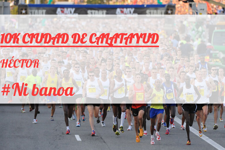 #BinDabei - HÉCTOR (10K CIUDAD DE CALATAYUD)