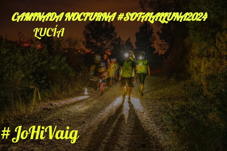 #ImGoing - LUCÍA (CAMINADA NOCTURNA #SOTALALLUNA2024)