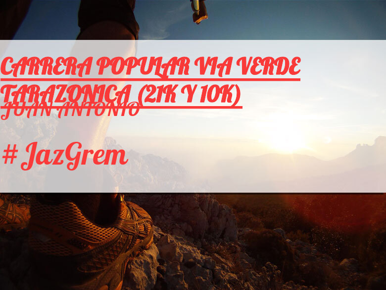 #ImGoing - JUAN ANTONIO (CARRERA POPULAR VIA VERDE TARAZONICA (21K Y 10K))