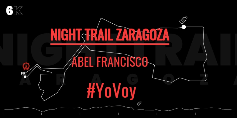 #Ni banoa - ABEL FRANCISCO (NIGHT TRAIL ZARAGOZA)