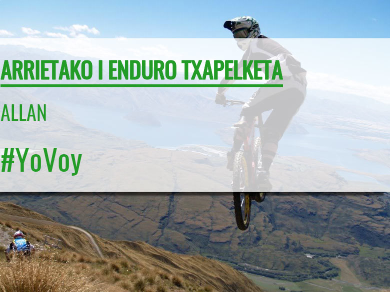 #ImGoing - ALLAN (ARRIETAKO I ENDURO TXAPELKETA)