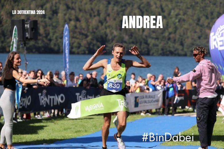 #BinDabei - ANDREA (LA 30TRENTINA 2024)