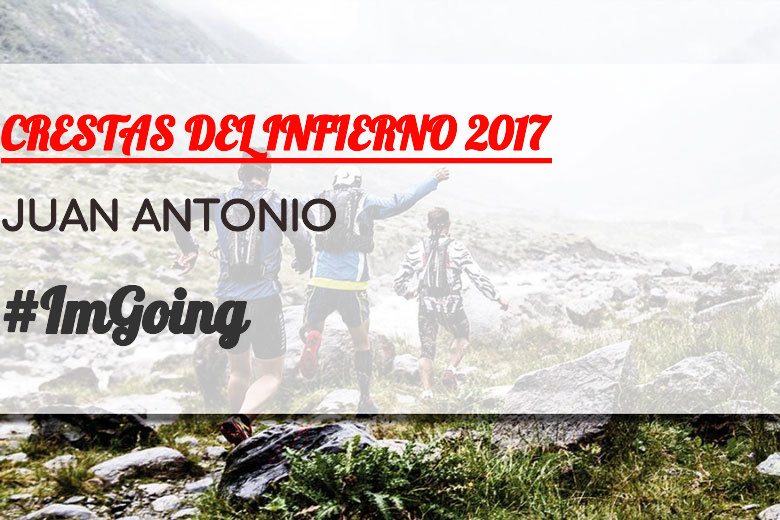 #JoHiVaig - JUAN ANTONIO (CRESTAS DEL INFIERNO 2017)