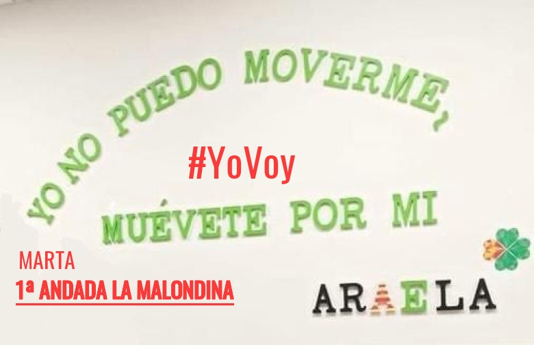 #YoVoy - MARTA (1ª ANDADA LA MALONDINA)
