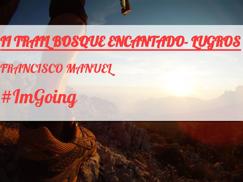 #JazGrem - FRANCISCO MANUEL (II TRAIL BOSQUE ENCANTADO- LUGROS)