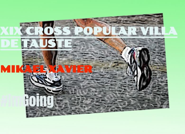 #ImGoing - MIKAEL XAVIER (XIX CROSS POPULAR VILLA DE TAUSTE)