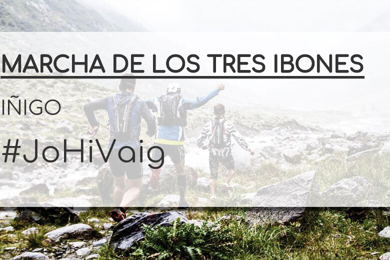 #YoVoy - IÑIGO (MARCHA DE LOS TRES IBONES)