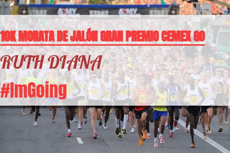 #YoVoy - RUTH DIANA (10K MORATA DE JALÓN GRAN PREMIO CEMEX GO)