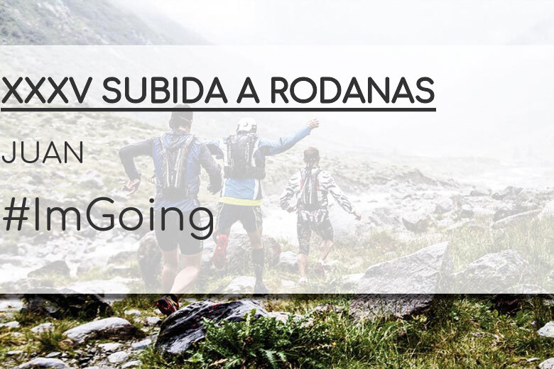 #JoHiVaig - JUAN (XXXV SUBIDA A RODANAS)