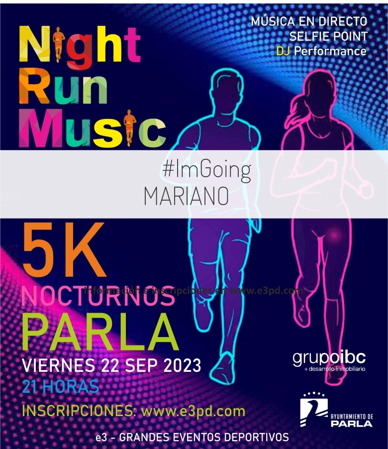 #ImGoing - MARIANO (I 5K NOCTURNOS PARLA)