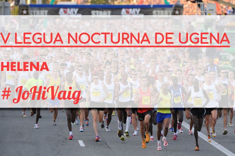 #BinDabei - HELENA (V LEGUA NOCTURNA DE UGENA )