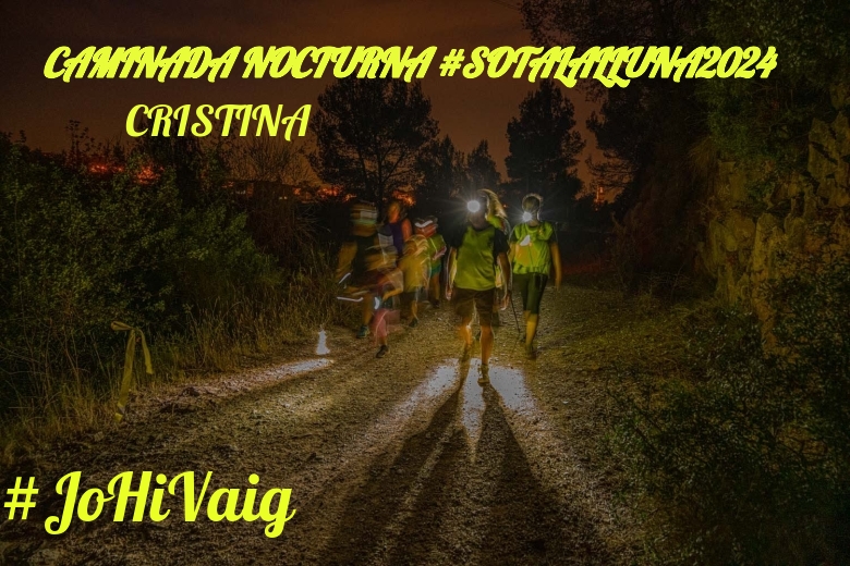 #YoVoy - CRISTINA (CAMINADA NOCTURNA #SOTALALLUNA2024)