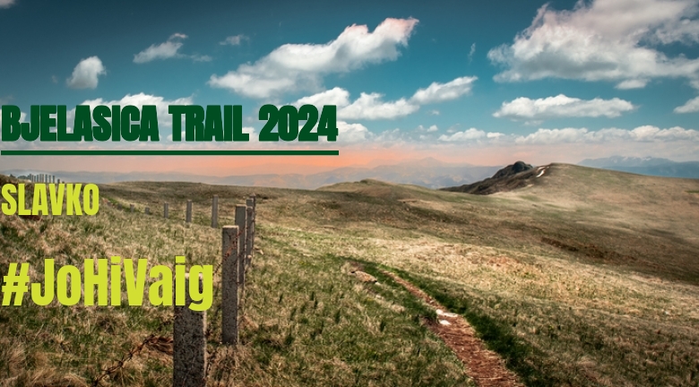 #YoVoy - SLAVKO (BJELASICA TRAIL 2024)