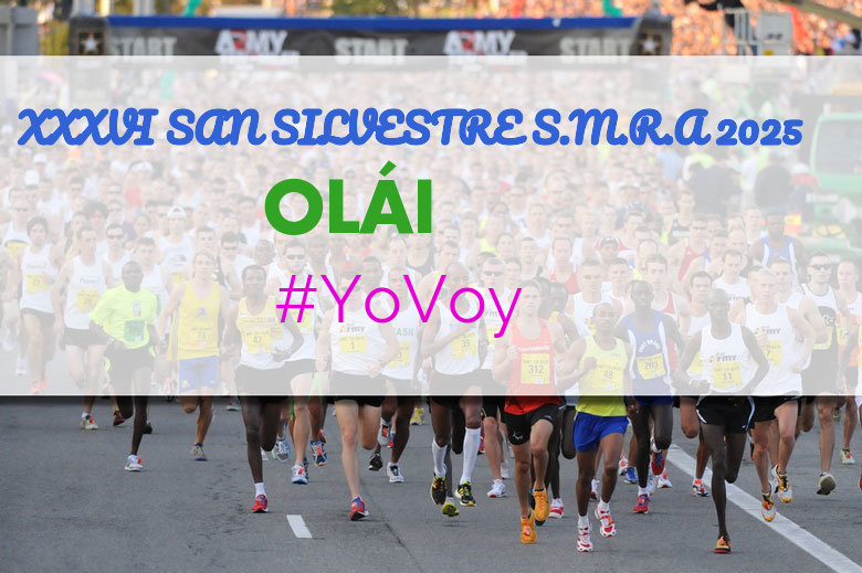 #YoVoy - OLÁI (XXXVI SAN SILVESTRE S.M.R.A 2025)