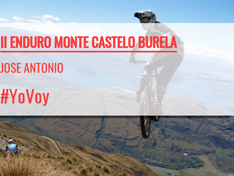 #EuVou - JOSE ANTONIO (II ENDURO MONTE CASTELO BURELA)