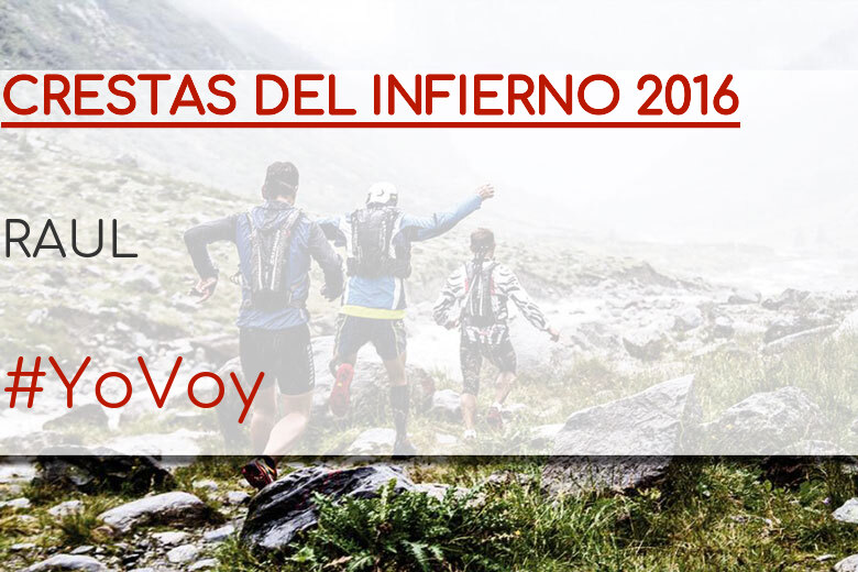 #YoVoy - RAUL (CRESTAS DEL INFIERNO 2016)