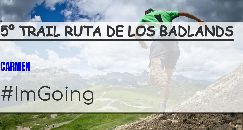 #Ni banoa - CARMEN (5º TRAIL RUTA DE LOS BADLANDS)