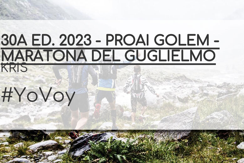 #ImGoing - KRIS (30A ED. 2023 - PROAI GOLEM - MARATONA DEL GUGLIELMO)