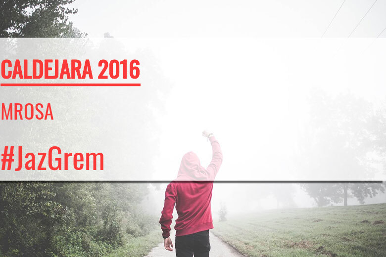 #ImGoing - MROSA (CALDEJARA 2016)