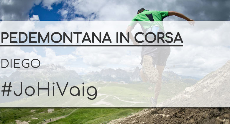 #ImGoing - DIEGO (PEDEMONTANA IN CORSA)