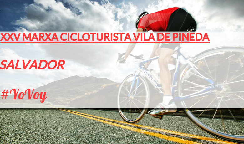 #Ni banoa - SALVADOR (XXV MARXA CICLOTURISTA VILA DE PINEDA)