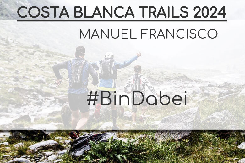 #YoVoy - MANUEL FRANCISCO (COSTA BLANCA TRAILS 2024)