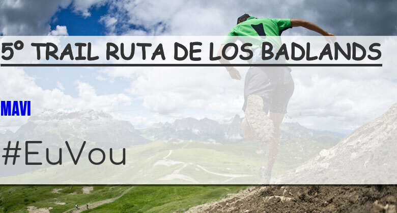 #ImGoing - MAVI (5º TRAIL RUTA DE LOS BADLANDS)