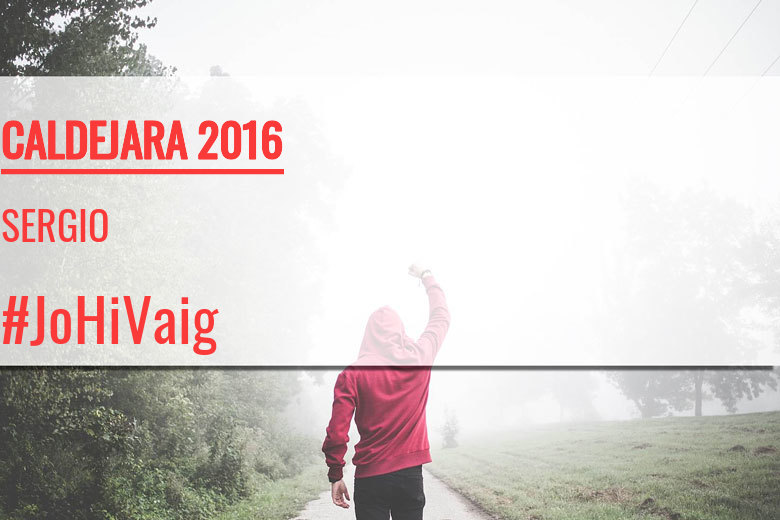 #ImGoing - SERGIO (CALDEJARA 2016)