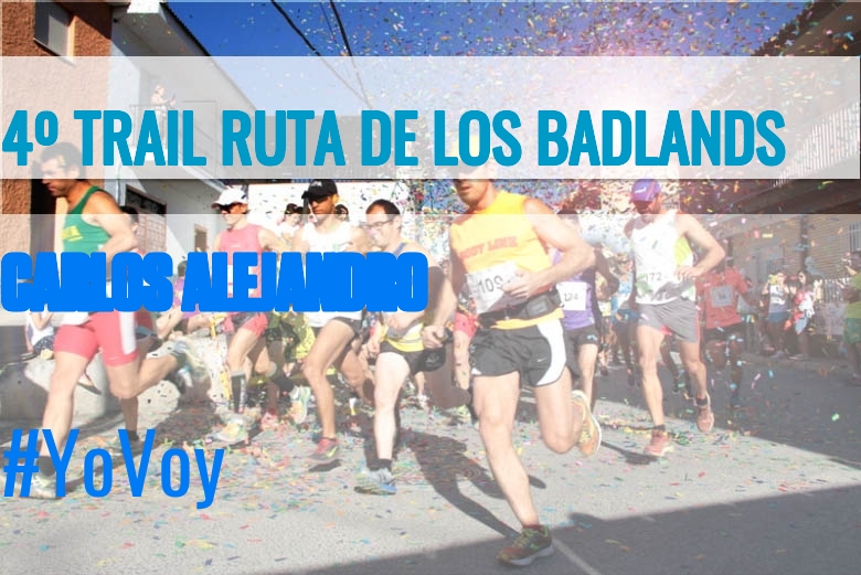 #YoVoy - CARLOS ALEJANDRO (4º TRAIL RUTA DE LOS BADLANDS)