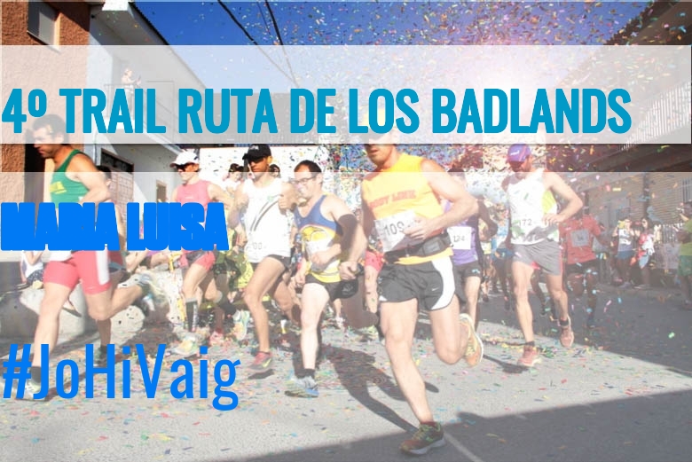 #YoVoy - MARIA LUISA (4º TRAIL RUTA DE LOS BADLANDS)