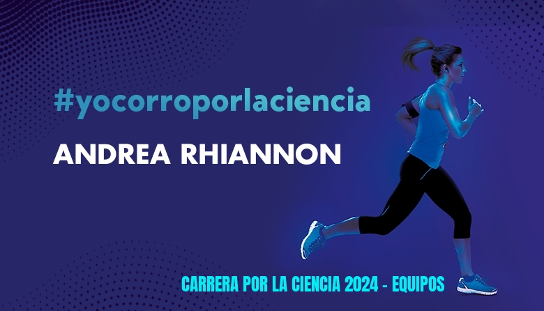 #YoVoy - ANDREA RHIANNON (CARRERA POR LA CIENCIA 2024 - EQUIPOS )