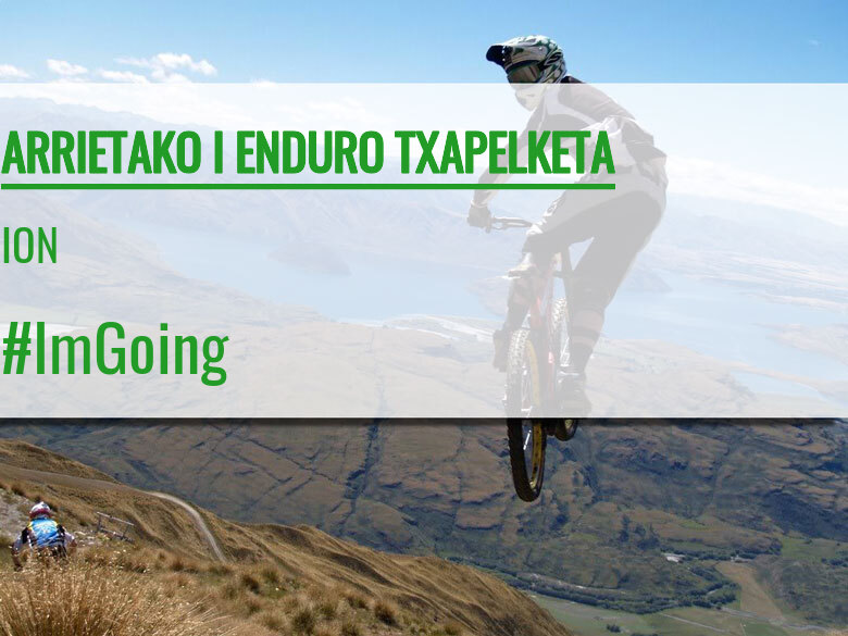 #ImGoing - ION (ARRIETAKO I ENDURO TXAPELKETA)