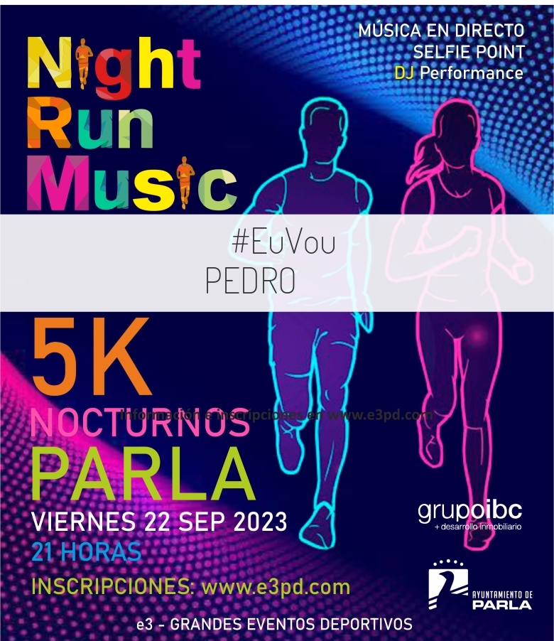 #JoHiVaig - PEDRO (I 5K NOCTURNOS PARLA)