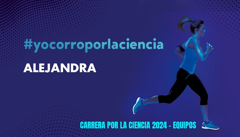 #Ni banoa - ALEJANDRA (CARRERA POR LA CIENCIA 2024 - EQUIPOS )