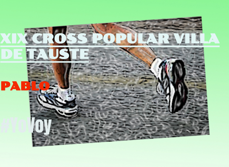 #EuVou - PABLO (XIX CROSS POPULAR VILLA DE TAUSTE)