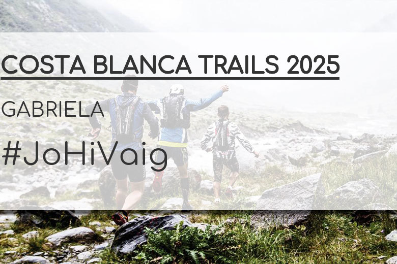 #YoVoy - GABRIELA (COSTA BLANCA TRAILS 2025)