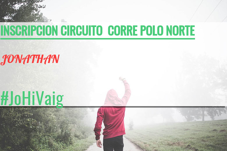 #YoVoy - JONATHAN (INSCRIPCION CIRCUITO  CORRE POLO NORTE)