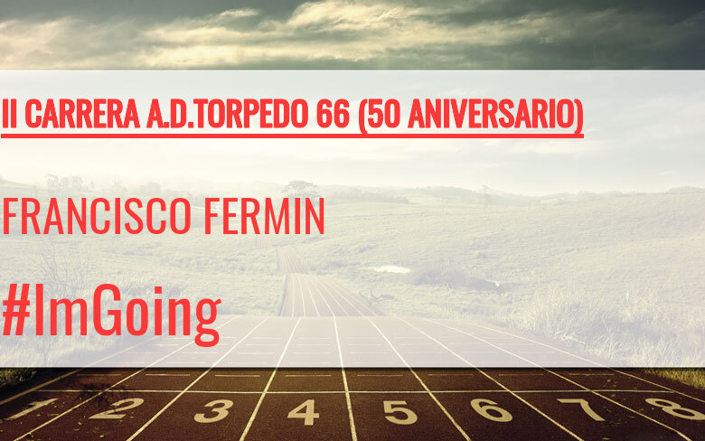 #YoVoy - FRANCISCO FERMIN (II CARRERA A.D.TORPEDO 66 (50 ANIVERSARIO))