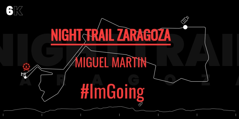 #BinDabei - MIGUEL MARTIN (NIGHT TRAIL ZARAGOZA)