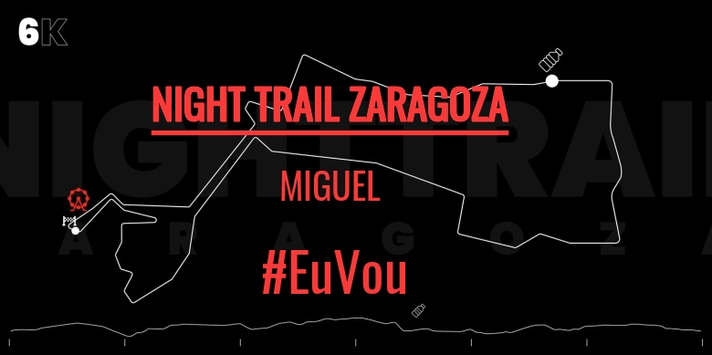 #YoVoy - MIGUEL (NIGHT TRAIL ZARAGOZA)