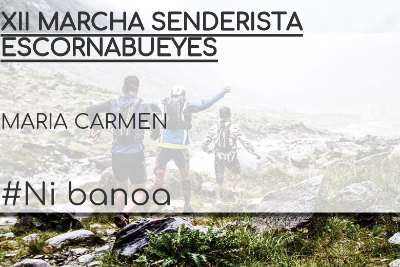 #BinDabei - MARIA CARMEN (XII MARCHA SENDERISTA ESCORNABUEYES)