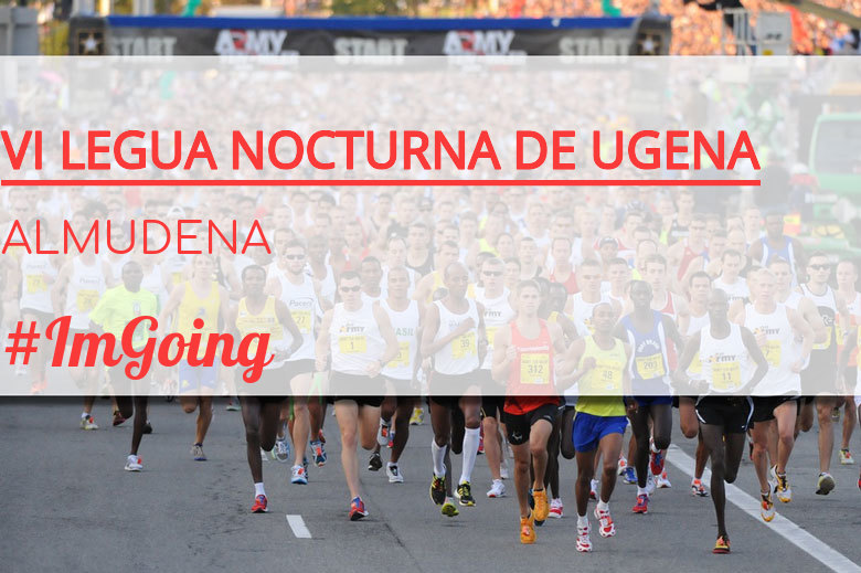 #EuVou - ALMUDENA (VI LEGUA NOCTURNA DE UGENA )