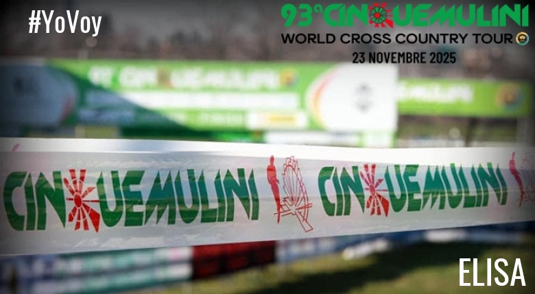 #YoVoy - ELISA (93ª CINQUEMULINI CROSS COUNTRY 2025)
