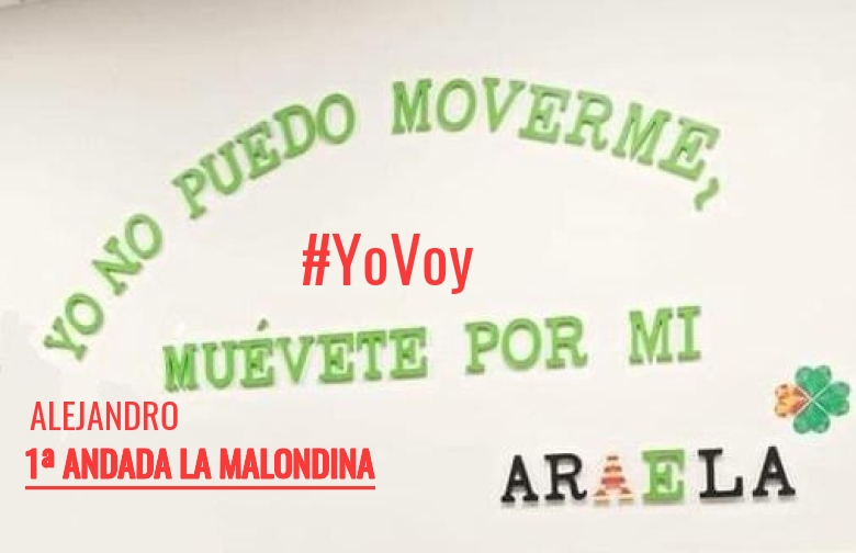 #YoVoy - ALEJANDRO (1ª ANDADA LA MALONDINA)