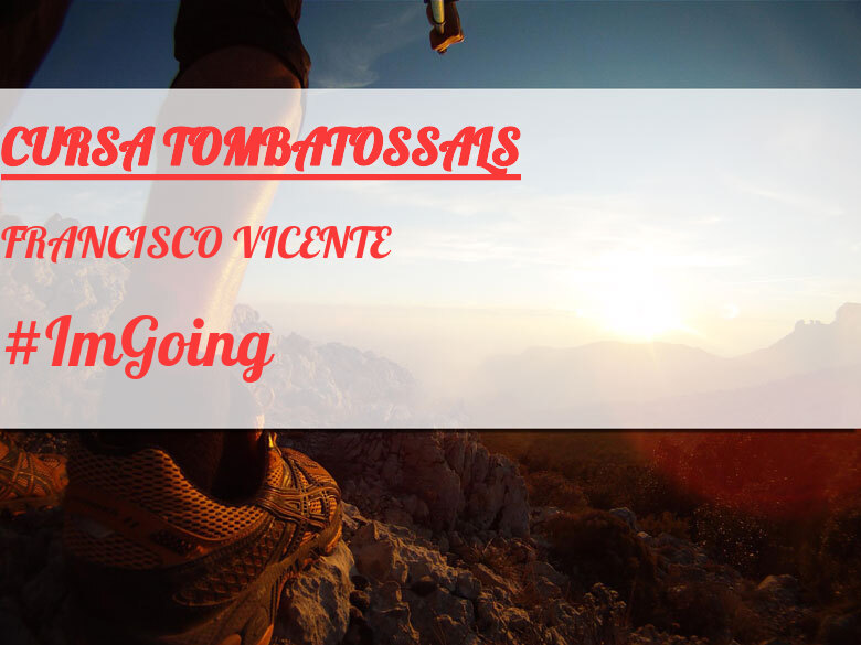 #YoVoy - FRANCISCO VICENTE (CURSA TOMBATOSSALS)