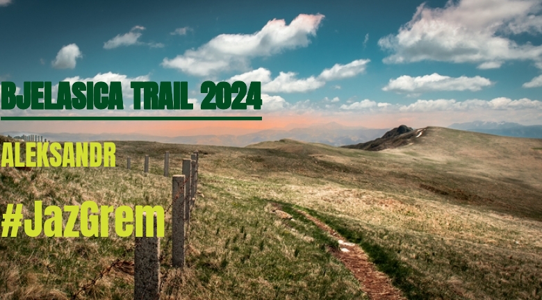 #EuVou - ALEKSANDR (BJELASICA TRAIL 2024)