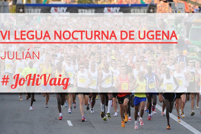 #BinDabei - JULIÁN (VI LEGUA NOCTURNA DE UGENA )