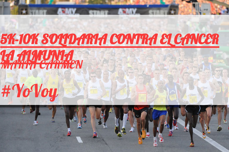 #YoVoy - MARIA CARMEN (5K-10K SOLIDARIA CONTRA EL CANCER LA ALMUNIA)