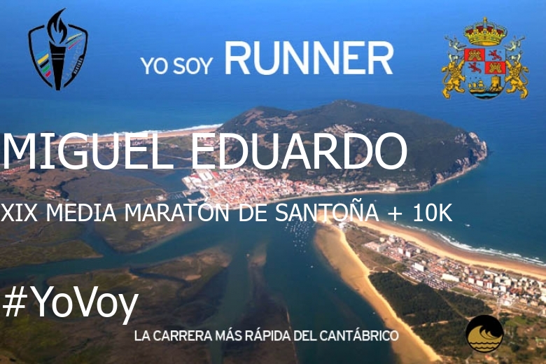 #JoHiVaig - MIGUEL EDUARDO (XIX MEDIA MARATÓN DE SANTOÑA + 10K)